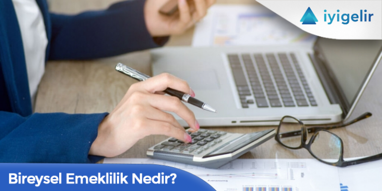 Bireysel Emeklilik Nedir?